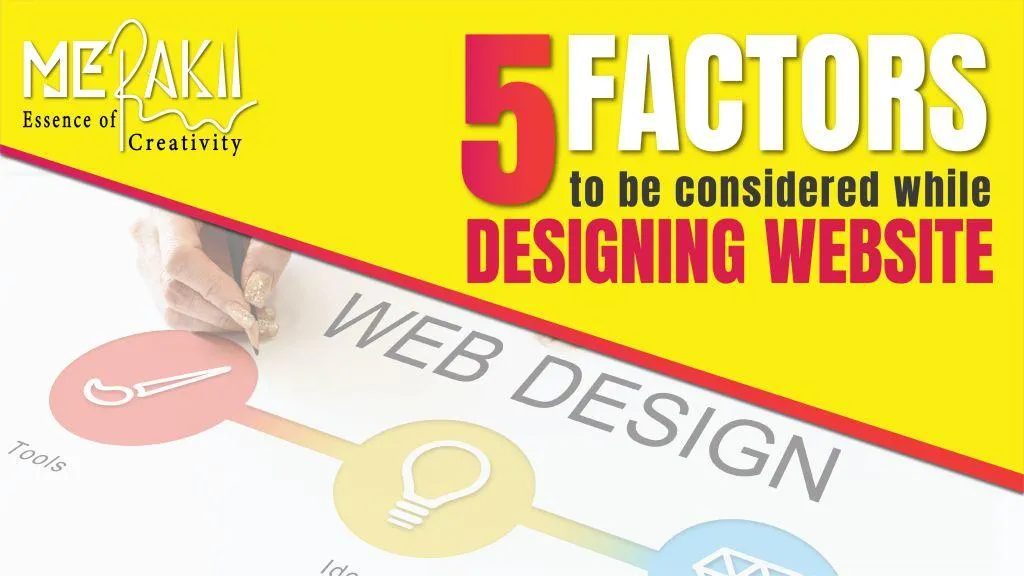  5 Factors to be considered while designing Website