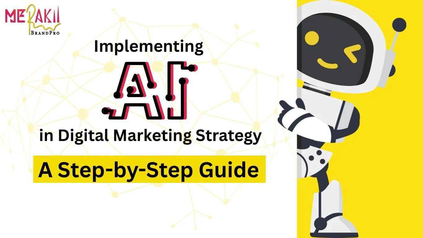 How to Implement AI in Digital Marketing Strategy: A Step-by-Step Guide