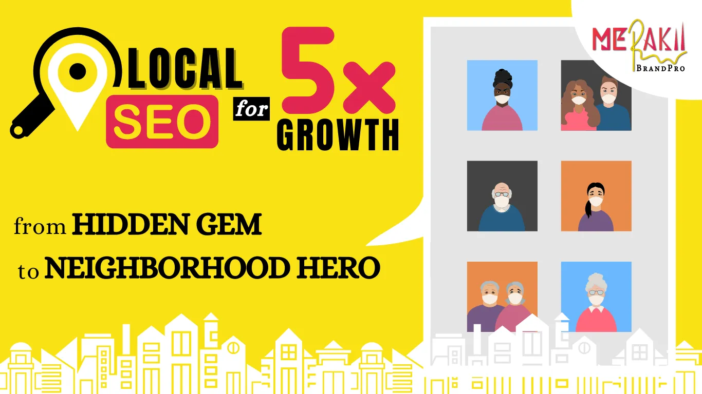  Local SEO: Increase 5x Business in Your Neighborhood