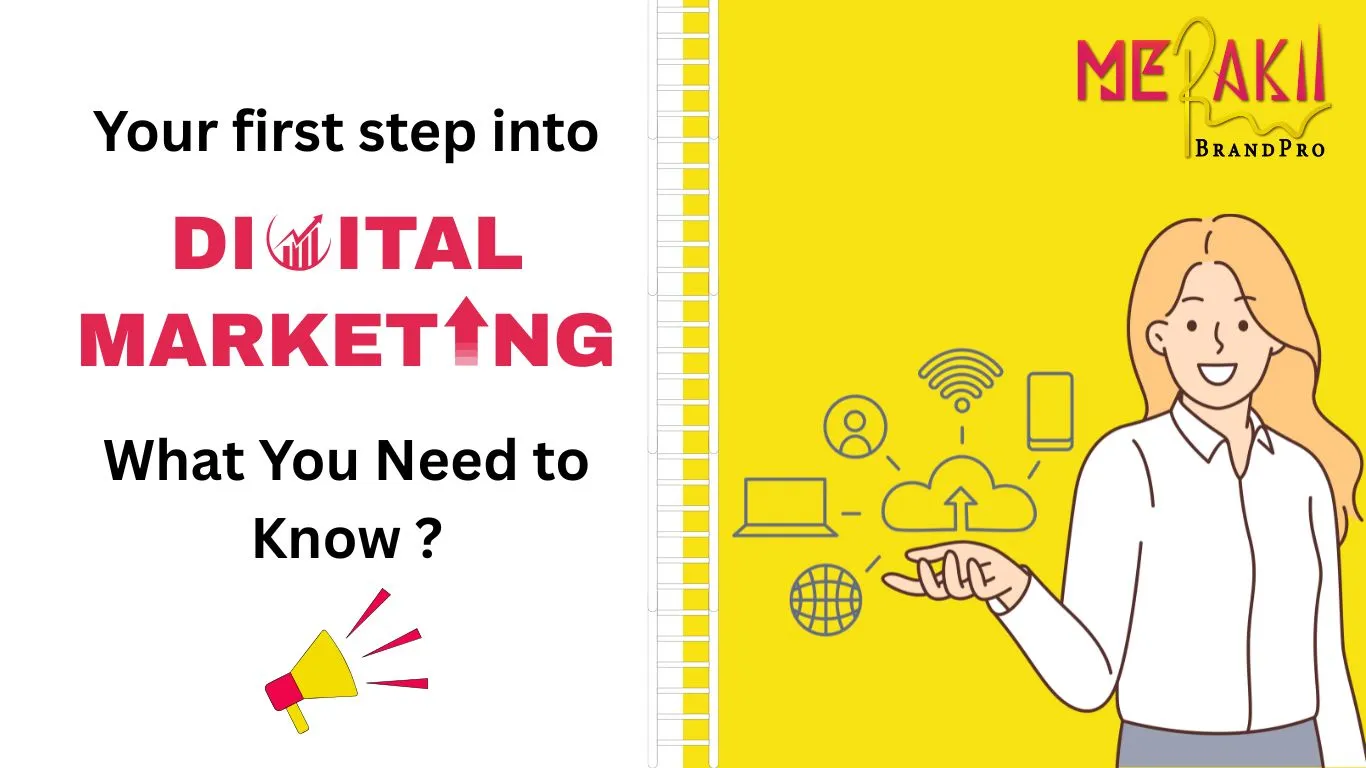 Your First Step into Digital Marketing: What You Need to Know?